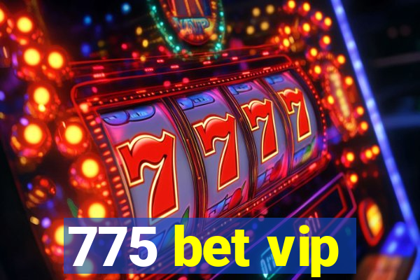 775 bet vip